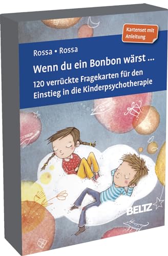 Wenn du ein Bonbon wärst ...: 120 verrückte Fragekarten für den Einstieg in die Kinderpsychotherapie. Kartenset mit Anleitung. Mit Online-Materialien (Beltz Therapiekarten)