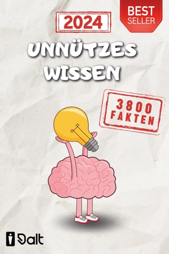 Unnützes Wissen über 3800 Fakten mit 36 Themengebiete Das Faktenbuch über Gesetze, Rekorde, Erfindungen, Promis usw. zum Angeben und Weitererzählen