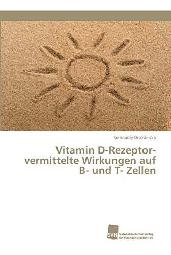 Vitamin D-Rezeptor-vermittelte Wirkungen auf B- und T- Zellen