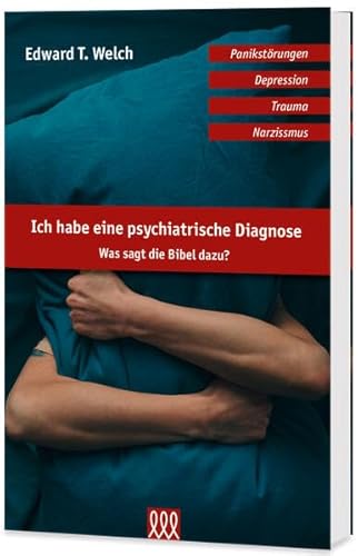 Ich habe eine psychiatrische Diagnose: Was sagt die Bibel dazu?