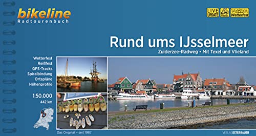 Rund ums Ijsselmeer: Zuiderzee-Radweg. Mit Texel und Vlieland, 442 km, 1:50.000, wetterfest/reißfest, GPS-Tracks Download, LiveUpdate (Bikeline Radtourenbücher)