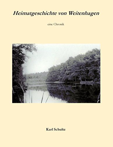 Heimatgeschichte von Weitenhagen: eine Chronik