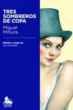 Tres sombreros de copa: Edición a cargo de Ana González Tornero (Austral Educación)