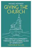 Giving the Church: The Christian Community Through the Looking Glass of Generosity