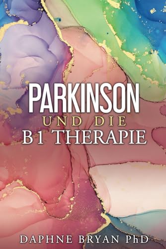 Parkinson und die B1 Therapie