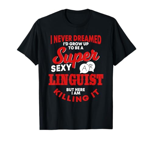 Lustiger Linguist sagt Sprachtherapie Übersetzungsdienste T-Shirt