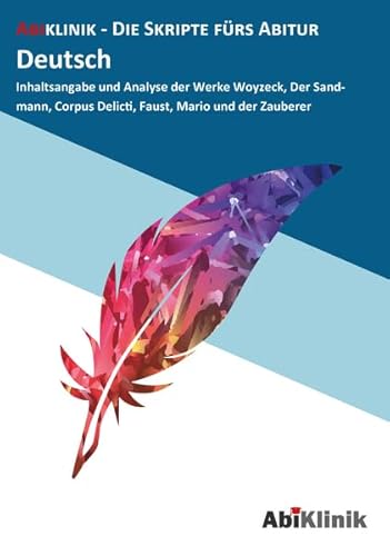 "Abiklinik Lernskript Abiturvorbereitung Deutsch: Effektiv lernen für das Deutsch Abitur Hessen | Abi schaffen ohne Nachhilfeunterricht | Alle Deutsch Themen mit Abituraufgaben, Lösungen & Lerntipps"