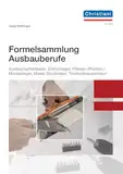 Formelsammlung: Ausbaufacharbeiter, Estrichleger, Fliesen-, Platten- und Mosaikleger, Maler, Stuckateur, Trockenbaumonteur