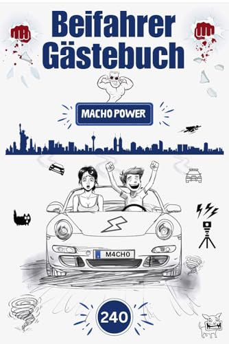 "Macho Power" - Beifahrer Gästebuch für Männer: Tolles Geschenk für alle Altersklassen | Perfekt zum bestandenen Führerschein, Geburtstag oder Weihnachten | Designstarkes, lustiges Ausfüllbuch