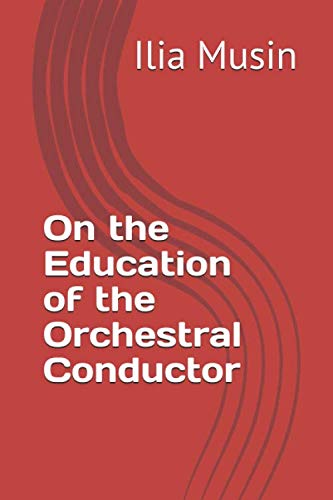 On the Education of the Orchestral Conductor