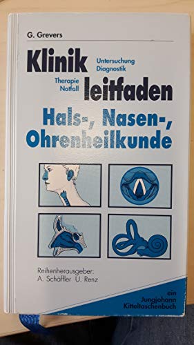 Klinikleitfaden HNO Hals-, Nasen-, Ohrenheilkunde. Methoden, Diagnostik, Therapie, Notfall