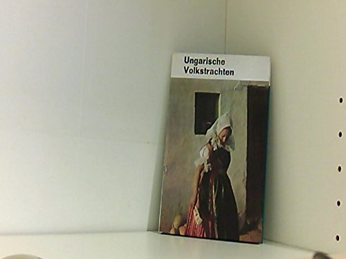 Ungarische Volkstrachten
