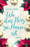 Wo das Herz zu Hause ist: Roman | Der berührende und spannende Abschluss der Ein-Schluck-Liebe-Reihe (Ein Schluck Liebe 6)