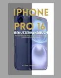 IPHONE PRO 16 Benutzerhandbuch: Beherrschen Sie Ihr Gerät: Wichtige Tipps, Tricks und Expertenratschläge zur Maximierung des iPhone 16-Erlebnisses