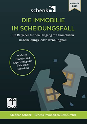 DIE IMMOBILIE IM SCHEIDUNGSFALL: Ein Ratgeber für den Umgang mit Immobilien im Scheidungs- oder Trennungsfall