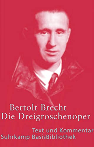 Die Dreigroschenoper: Der Erstdruck 1928 (Suhrkamp BasisBibliothek)