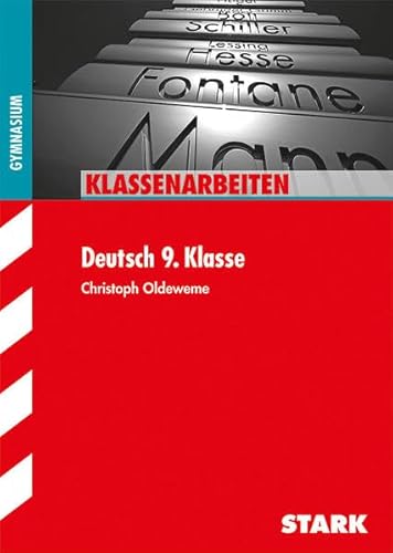 STARK Klassenarbeiten Gymnasium - Deutsch 9. Klasse (Klassenarbeiten und Klausuren)