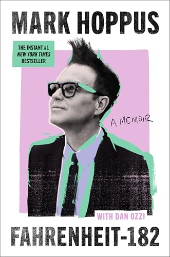 Fahrenheit-182: A Humorous and Inspirational Memoir by Mark Hoppus of Blink-182