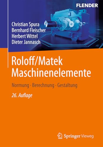 Roloff/Matek Maschinenelemente: Normung, Berechnung, Gestaltung