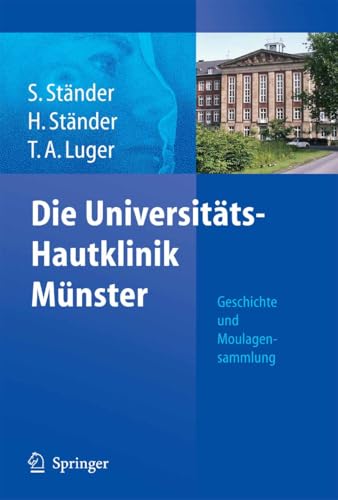 Die Universitäts-Hautklinik Münster: Geschichte und Moulagensammlung