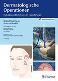 Dermatologische Operationen: Farbatlas und Lehrbuch der Hautchirurgie