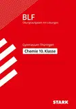 STARK Chemie 10. Klasse - BLF Gymnasium Thüringen - Prüfungsvorbereitung: Aufgaben mit Lösungen (Zentrale Tests und Prüfungen)