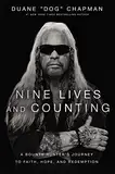 Nine Lives and Counting: A Bounty Hunter’s Journey to Faith, Hope, and Redemption (English Edition)