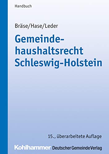 Gemeindehaushaltsrecht Schleswig-Holstein (Kommunale Schriften für Schleswig-Holstein)