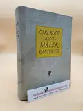 Grosses Malerhandbuch. Ein Lehr- und Nachschlagebuch für den Bau- und Dekorationsmaler, Weißbinder, Lackierer, Anstreicher und Vergolder