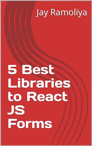 5 Best Libraries to React JS Forms (English Edition)