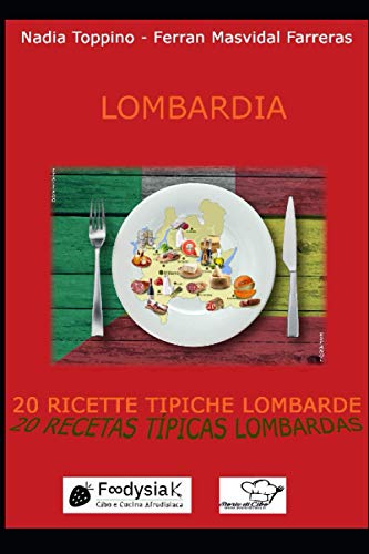 20 ricette tipiche lombarde in due lingue: 20 recetas tipicas lombardas en dos idiomas (STORIE DI CIBO)