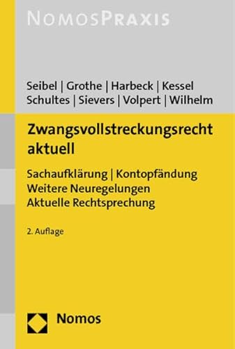Zwangsvollstreckungsrecht aktuell: Sachaufklärung - Kontopfändung - Weitere Neuregelungen - Aktuelle Rechtsprechung