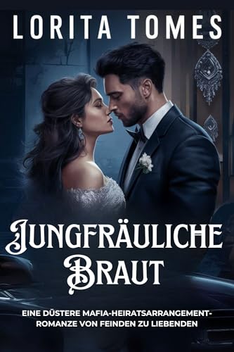 Jungfräuliche Braut: Eine düstere Mafia-Heiratsarrangement-Romanze von Feinden zu Liebenden