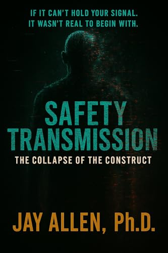 Safety Transmission: The Collapse of the Construct (Signal Transmission Trilogy Book 3) (English Edition)