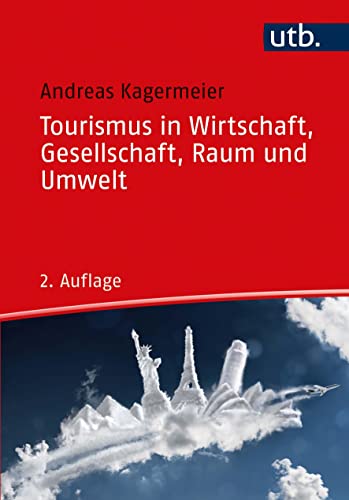 Tourismus in Wirtschaft, Gesellschaft, Raum und Umwelt: Einführung