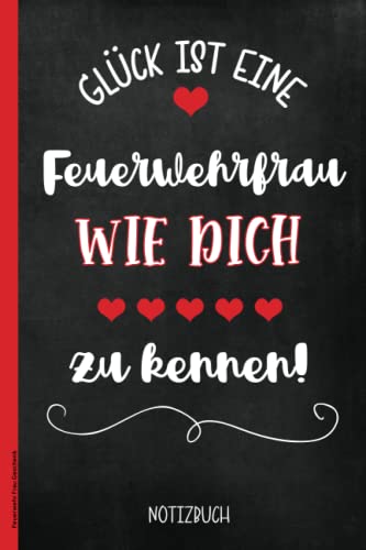 Feuerwehr Frau Geschenk: Notizbuch Feuerwehrfrau eine schöne Geschenkidee zum Geburtstag und als Dankeschön für den Einsatz bei der freiwilligen Feuerwehr das Schreibbuch A5 liniert zum Dank