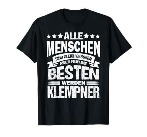 Klempner Geselle Installateur Rohrleger Klempnermeister T-Shirt