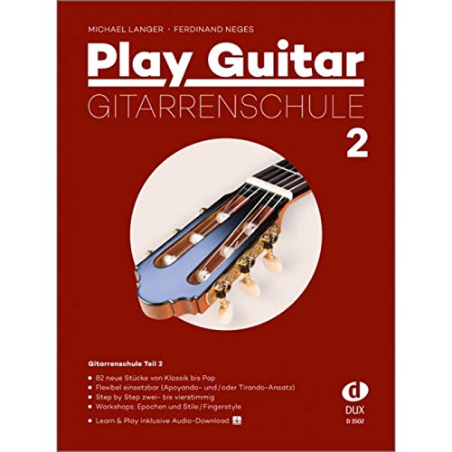 Play Guitar Gitarrenschule 2: 82 neue Stücke von Klassik bis Pop