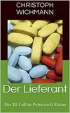 Der Lieferant: Der 10. Fall für Petersen & Ristau (Ein Bördekrimi)