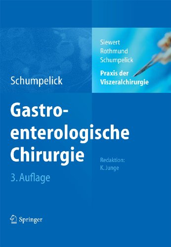 Praxis der Viszeralchirurgie: Gastroenterologische Chirurgie