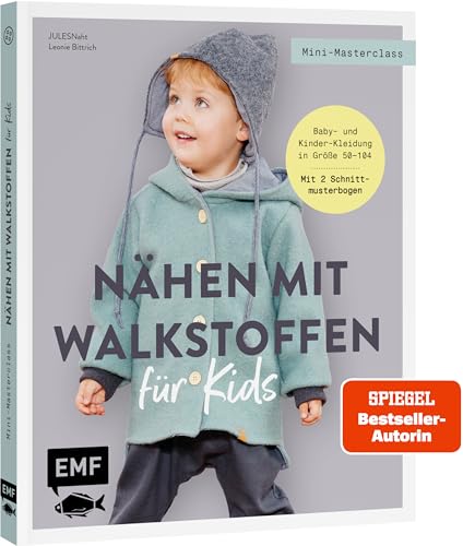 Mini-Masterclass – Nähen mit Walkstoffen für Kids: Kuschelig, warm und praktisch: Baby- und Kinder-Kleidung in Größe 50–104 | Walkanzug, Jacke, ... und mehr | Mit 2 Schnittmusterbogen