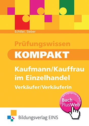 Prüfungswissen kompakt: Kaufmann/Kauffrau im Einzelhandel / Verkäufer/Verkäuferin / Kaufmann/Kauffrau im Einzelhandel - Verkäufer/Verkäuferin: Schülerband