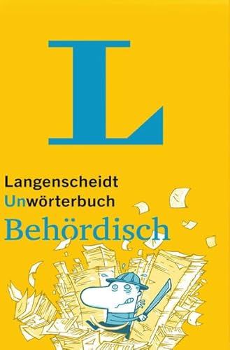 Langenscheidt Unwörterbuch Behördisch: Fröhlich durch den Behördendschungel