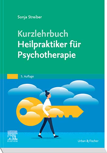 Kurzlehrbuch Heilpraktiker für Psychotherapie (KIM - Lehrbuch - Urban & Fischer Verlag)
