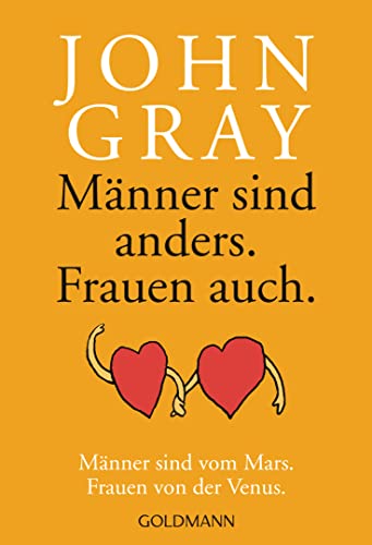 Männer sind anders, Frauen auch: Männer sind vom Mars. Frauen von der Venus