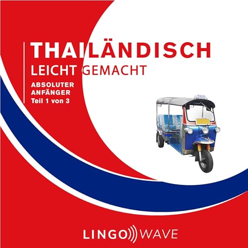 Thailändisch Leicht Gemacht: Absoluter Anfänger, Teil 1 von 3