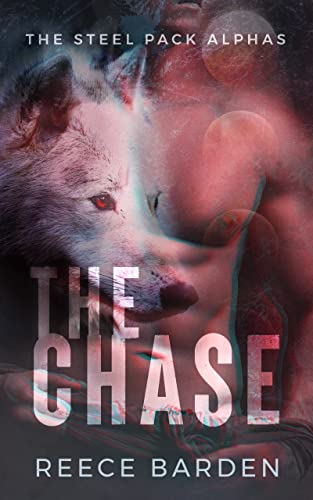 The Chase: A Wolf Shifter Romance (Steel Pack Alphas Book 1) (English Edition)