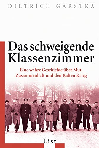 Das schweigende Klassenzimmer: Eine wahre Geschichte über Mut, Zusammenhalt und den Kalten Krieg (0)