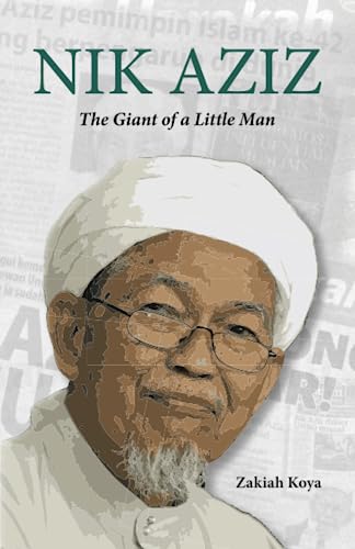 Nik Aziz: The Giant of a Little Man