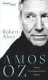 Amos Oz: Autor, Friedensaktivist, Ikone | Die erste Biografie des großen israelischen Autors